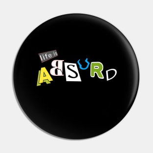 Life is Absurd Pin