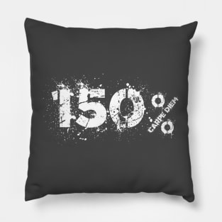 150% Carpe Diem Pillow