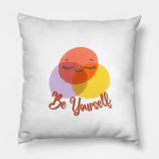 be yourself Pillow