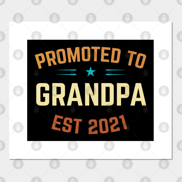 Download Promoted To Grandpa Est 2021 - Promoted To Grandpa Est ...