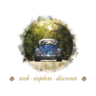 Seek, explore, discover T-Shirt