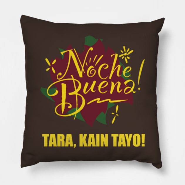 Noche Buena - Tara, Kain Tayo Pillow by SeveralDavids