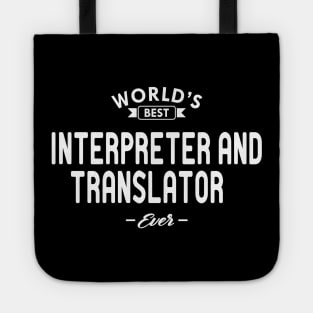 Interpreter and translator - World's best interpreter and translator ever Tote