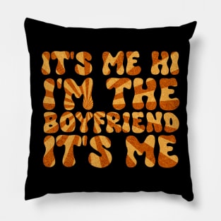 Retro Vintage Its Me Hi Im The Boyfriend Its Me Pillow