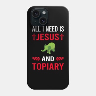 I Need Jesus And Topiary Phone Case