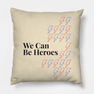 We can be heroes Pillow