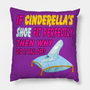 Funny Question - Cinderella's Glass Shoe Model 2 Pillow