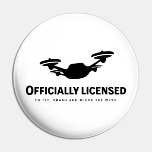 Officially Licensed to fly, crash and blame the wind. Black. Pin