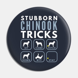 Stubborn Chinook Tricks - Dog Training Pin