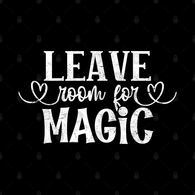 Positive Thinking - Leave Room for Magic by ShopBuzz