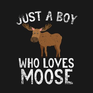 Just A Boy Who Loves Moose T-Shirt