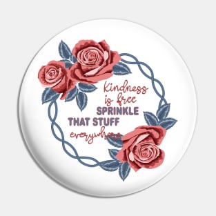 Kindness Is Free Sprinkle That Stuff Everywhere Pin