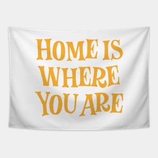 Home is where you are! Tapestry