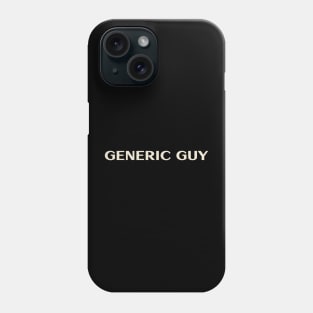Generic Guy That Guy Funny Ironic Sarcastic Phone Case
