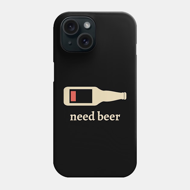 need beer Phone Case by M.Y