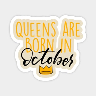 Queens are Born in October Magnet