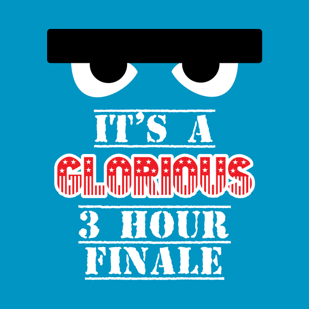 Disover It's a Glorious 3 Hour Finale! - Muppetvision3d - T-Shirt