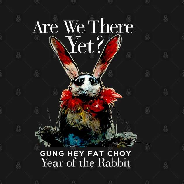 Chinese New Year, Year of the Rabbit 2023, Gung Hay Fat Choy No. 3 - Are We There Yet? on Dark Background by Puff Sumo