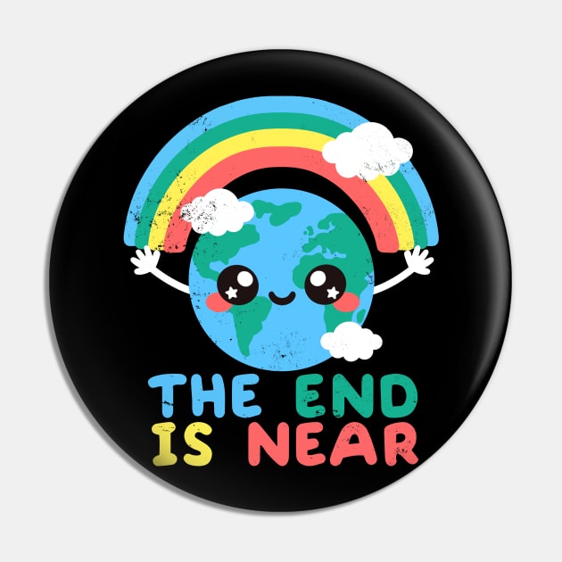 The end is near Pin by NemiMakeit