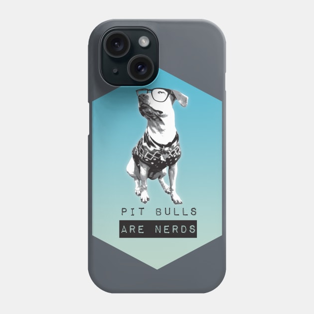 Pit bulls are Nerds! Phone Case by brieasaurus