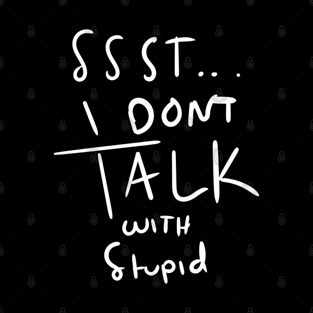 I dont talk with stupid by v4yn