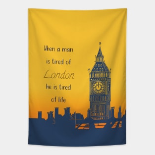 When a man is tired of London, he is tired of life Quote Big Ben Linocut Tapestry