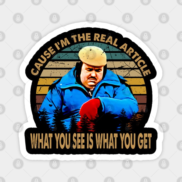 uncle buck what you see is what you get Magnet by LolitaGad