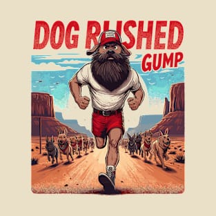 Dog Rushed Gump T-Shirt