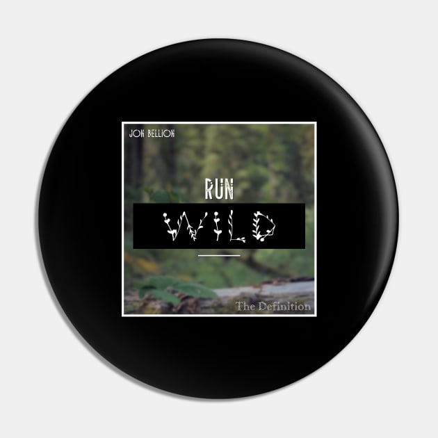 Run Wild Pin by usernate