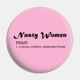 Nasty Women Pin