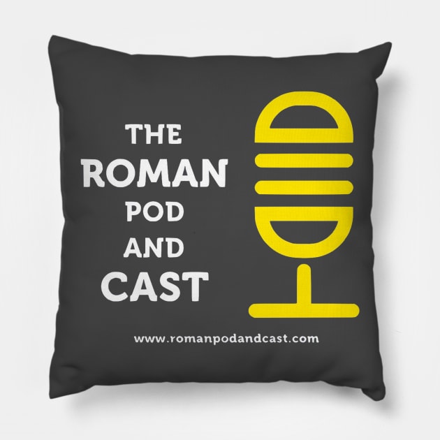 The Roman Pod and Cast White Pillow by RCast