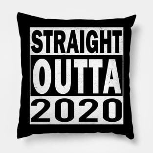Straight Outta 2020 Pillow