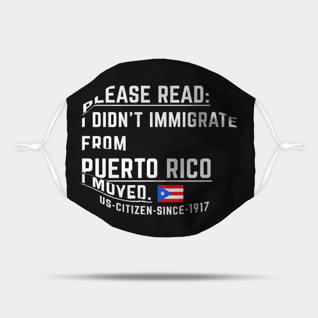 Puerto Rican US Citizen I Didn't Immigrate, I moved Puerto Rican