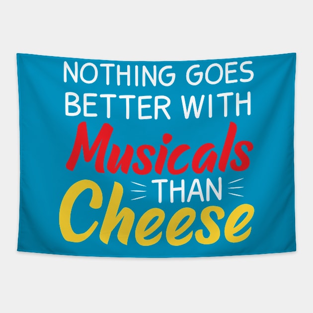 Nothing goes better with Musicals than Cheese Tapestry by Musicals With Cheese