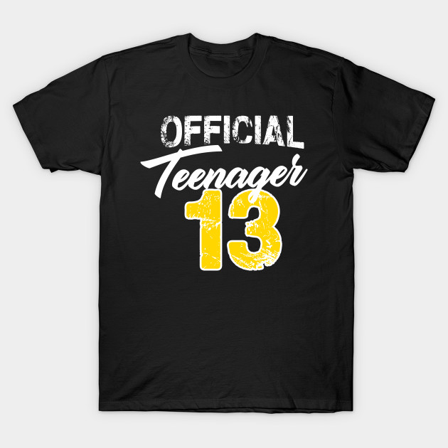 Official Teenager - Official Teenager Funny 13th Birthday - T-Shirt ...