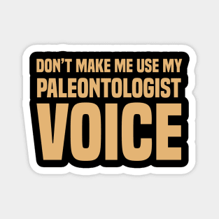 Paleontologist Paleontology Voice Fathers Day Gift Funny Retro Vintage Magnet