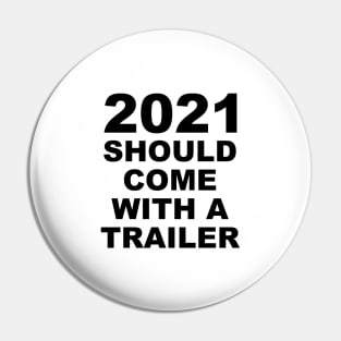 2021 Should Come With A Trailer Pin