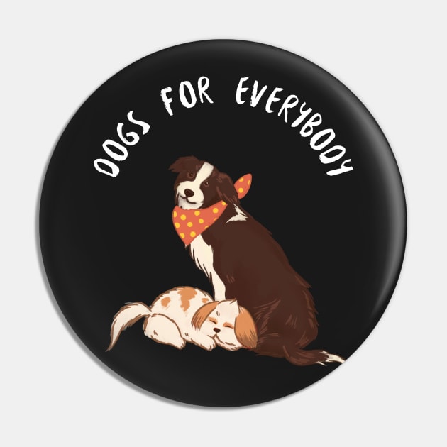 Dogs for everybody Pin by myabstractmind