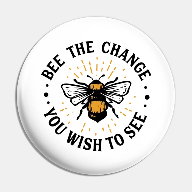 Quote Bee the change you wish to see Pin by BK55