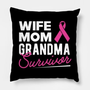 Breast Cancer - Wife mom grandma survivor Pillow