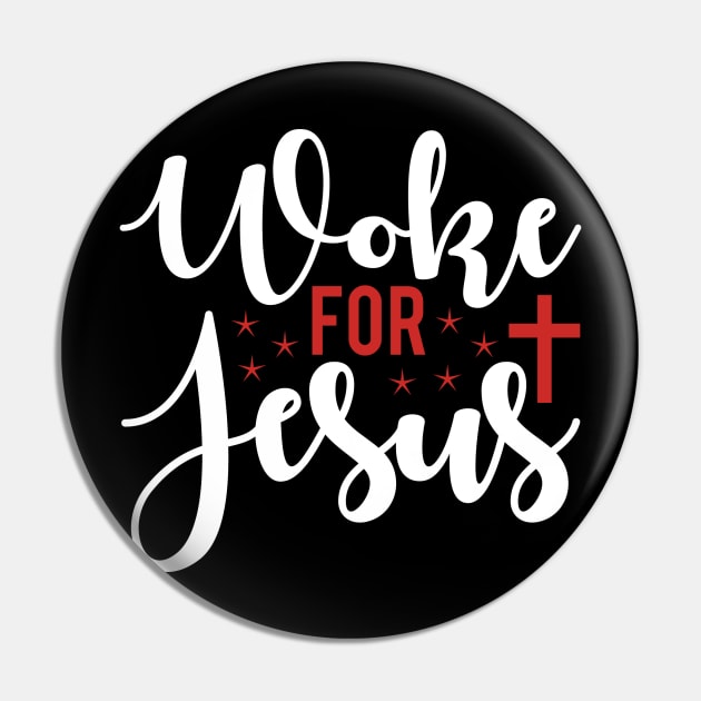 Woke For Jesus  T Shirt For Women Men Pin by Pretr=ty