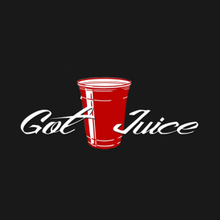 Got the juice T-Shirt