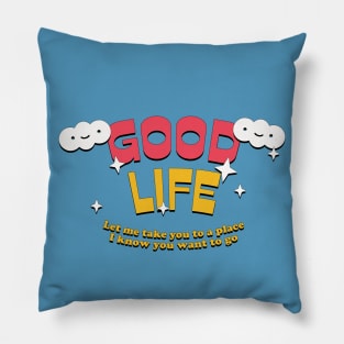 Good Life / House Music Fan Design Pillow