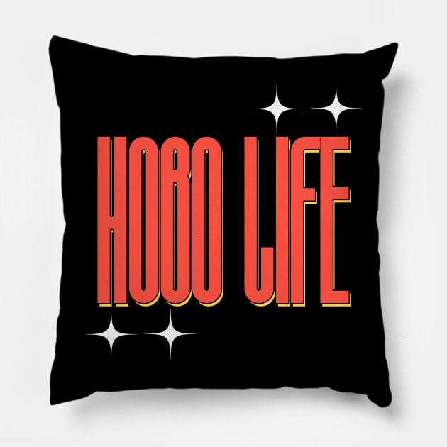 Hobo Life  Faded Thrift Style Retro Design Pillow by Yuri's art