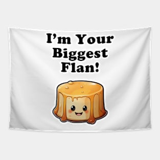 I'm your biggest Flan! Tapestry