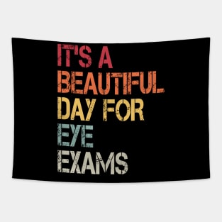 It's a beautiful day for eye exams, Optometrist gift Optometry Graduate Tapestry