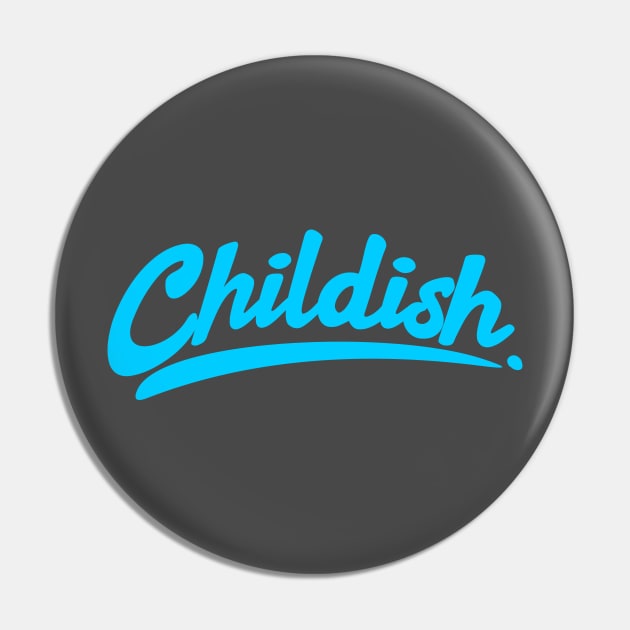 Childish Pin by thriveart