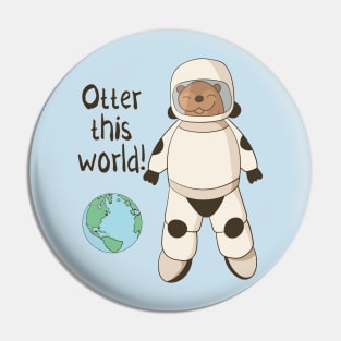 Otter This World Pin