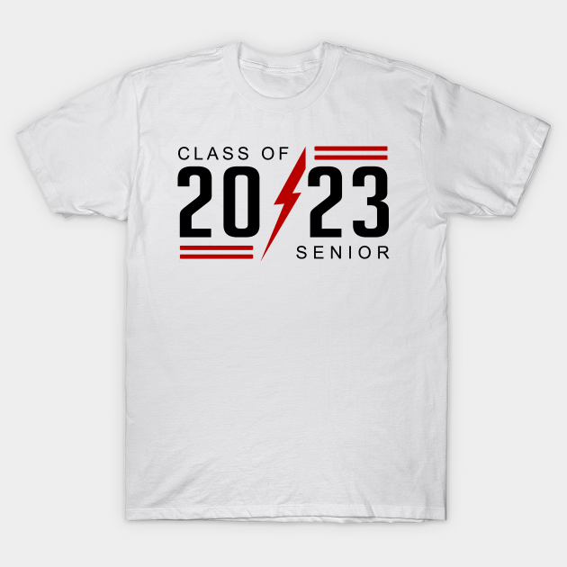 Senior 2023. Class of 2023 Graduate. - Class Of 2023 - T-Shirt | TeePublic