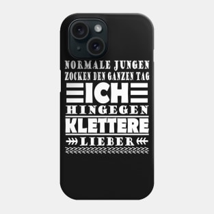 Klettern Kletterfels Kletterwand Verein Spruch Phone Case